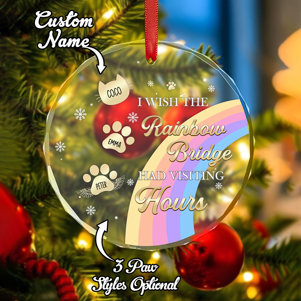 Custom Memorial Ornament I Wish The Rainbow Bridge Had Visiting Hours Ornament Gift for Pet Owners