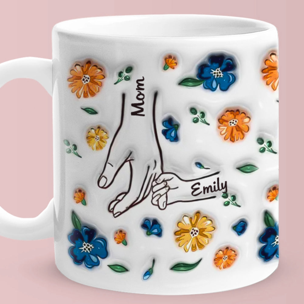 Hold My Hand Hold My Heart Family Personalized Custom 3D Inflated Effect Printed Mug - Perfect Mother's Day Gift For Mom and Grandma