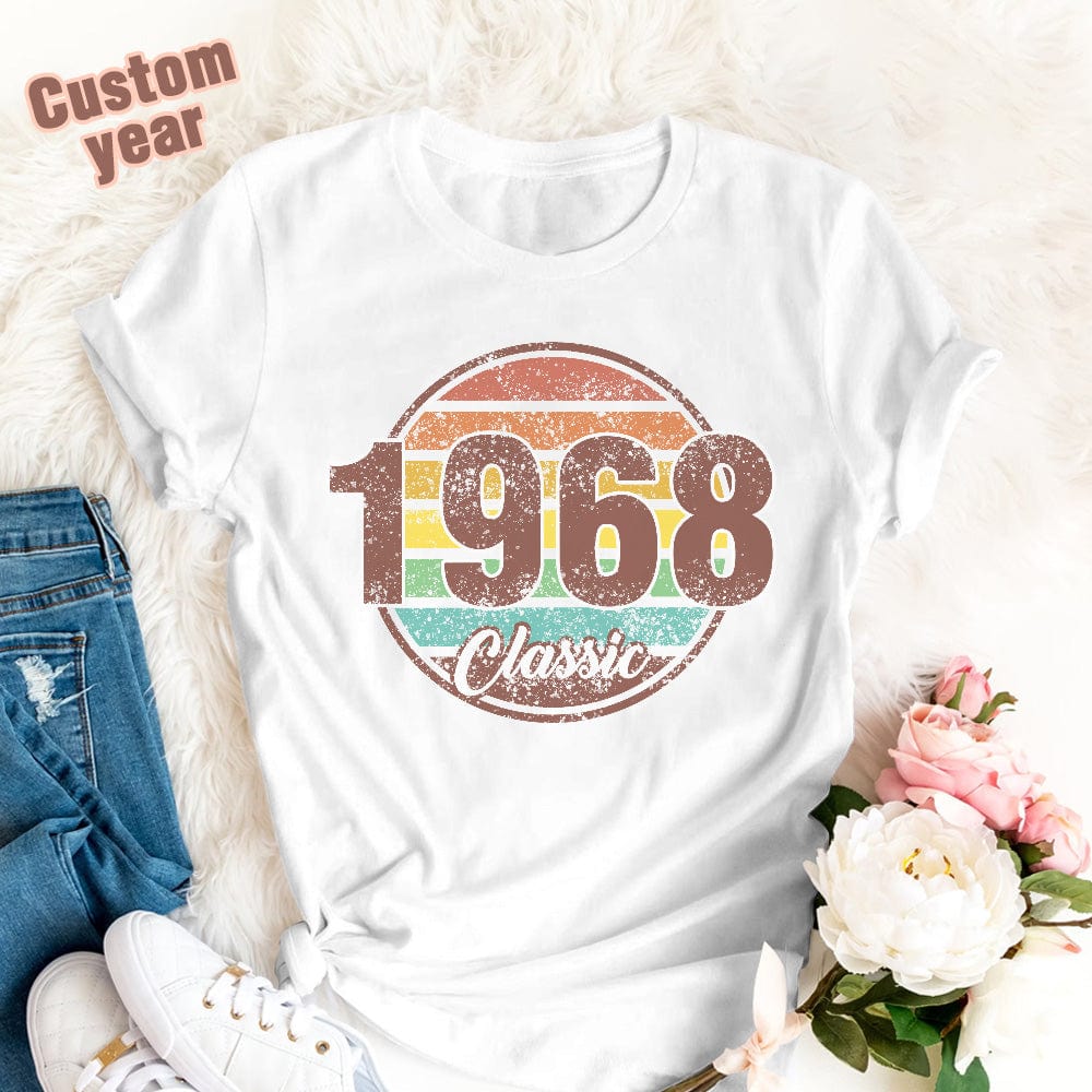 Custom Year Classic Birthday T-Shirt Gifts Fashion Style Back-to-school Gift