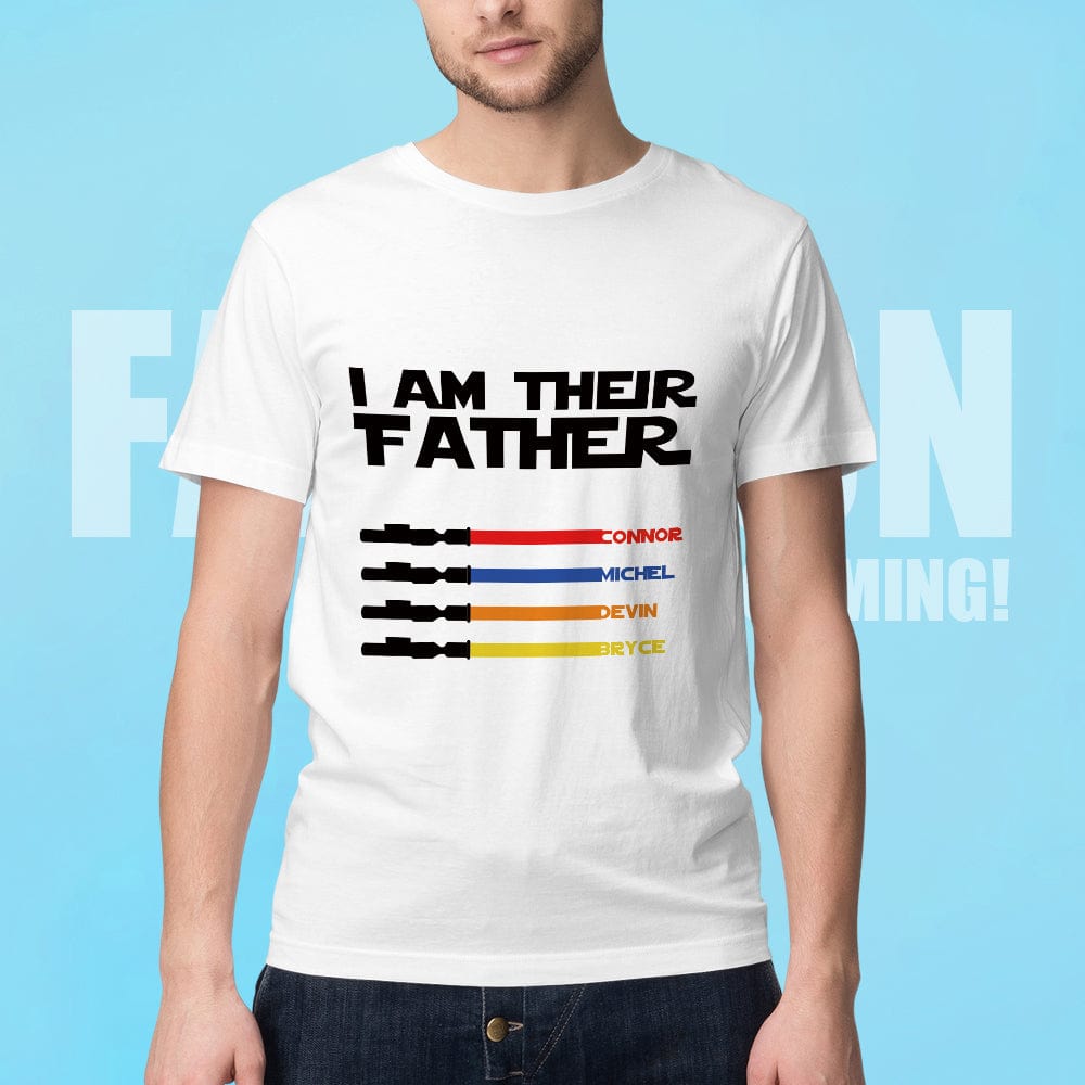 Personalized I Am Their Father T-shirt Custom Name Light Saber T-shirt Father's Day Gifts