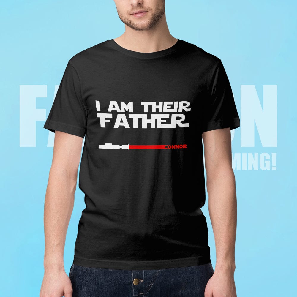 Personalized I Am Their Father T-shirt Custom Name Light Saber T-shirt Father's Day Gifts