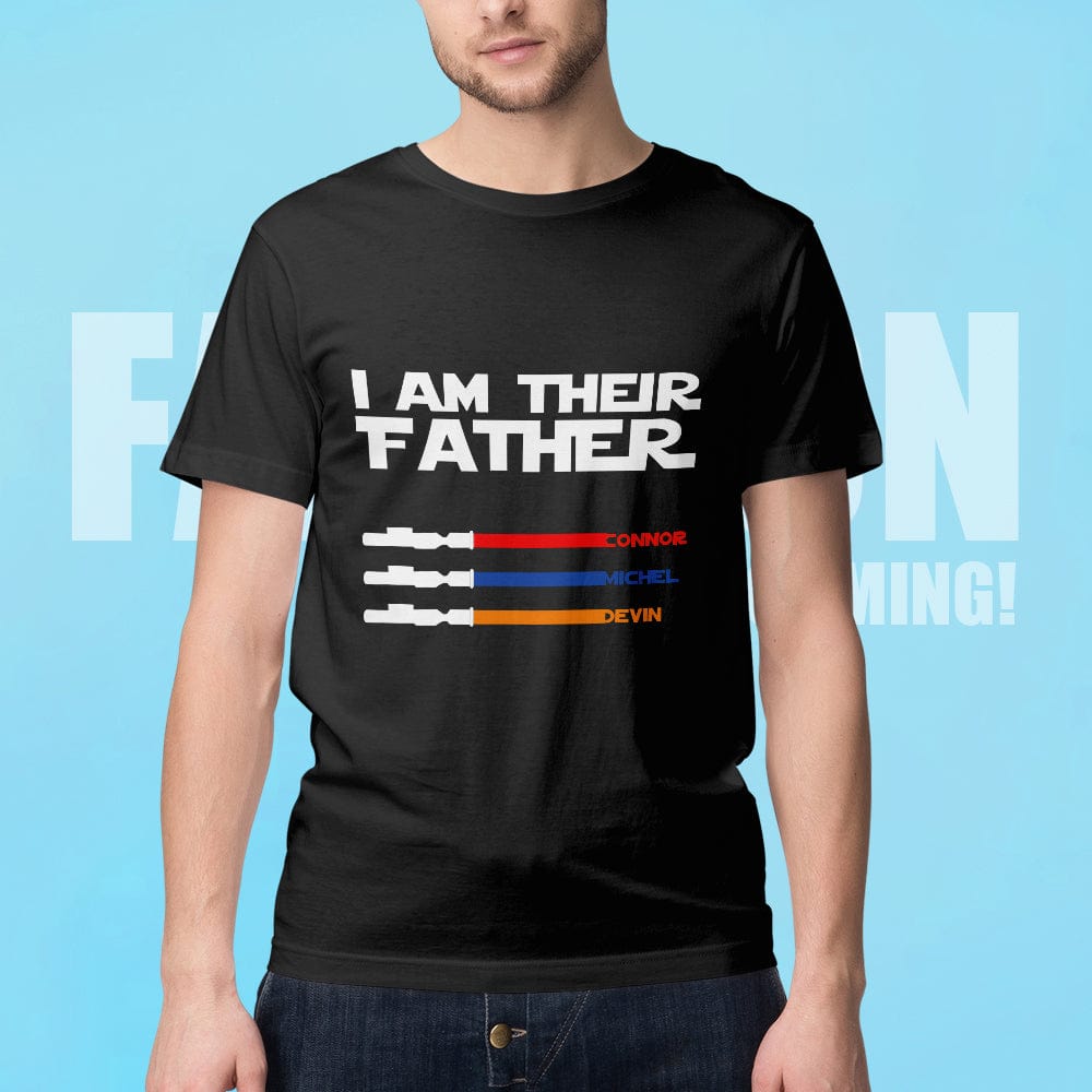 Personalized I Am Their Father T-shirt Custom Name Light Saber T-shirt Father's Day Gifts