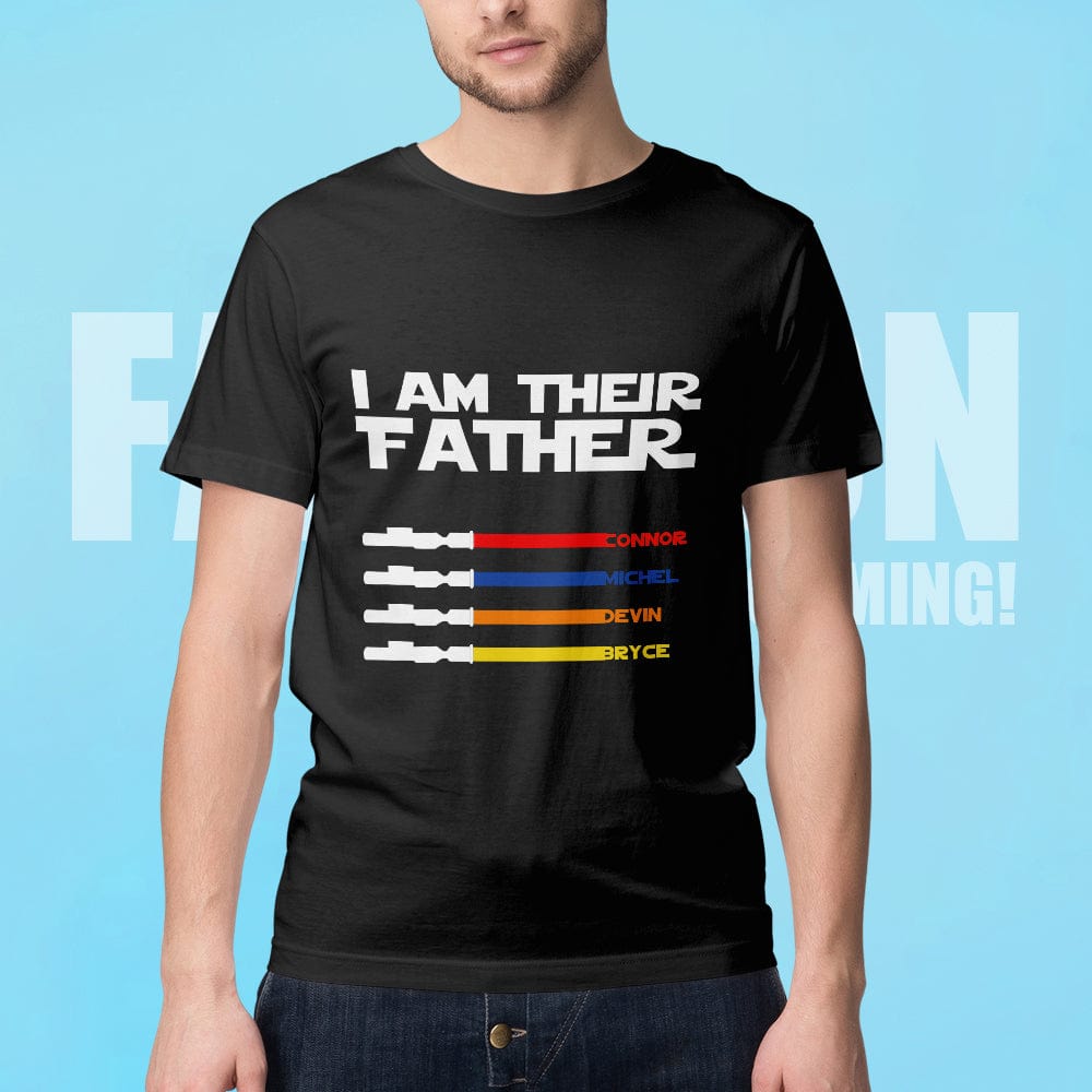 Personalized I Am Their Father T-shirt Custom Name Light Saber T-shirt Father's Day Gifts