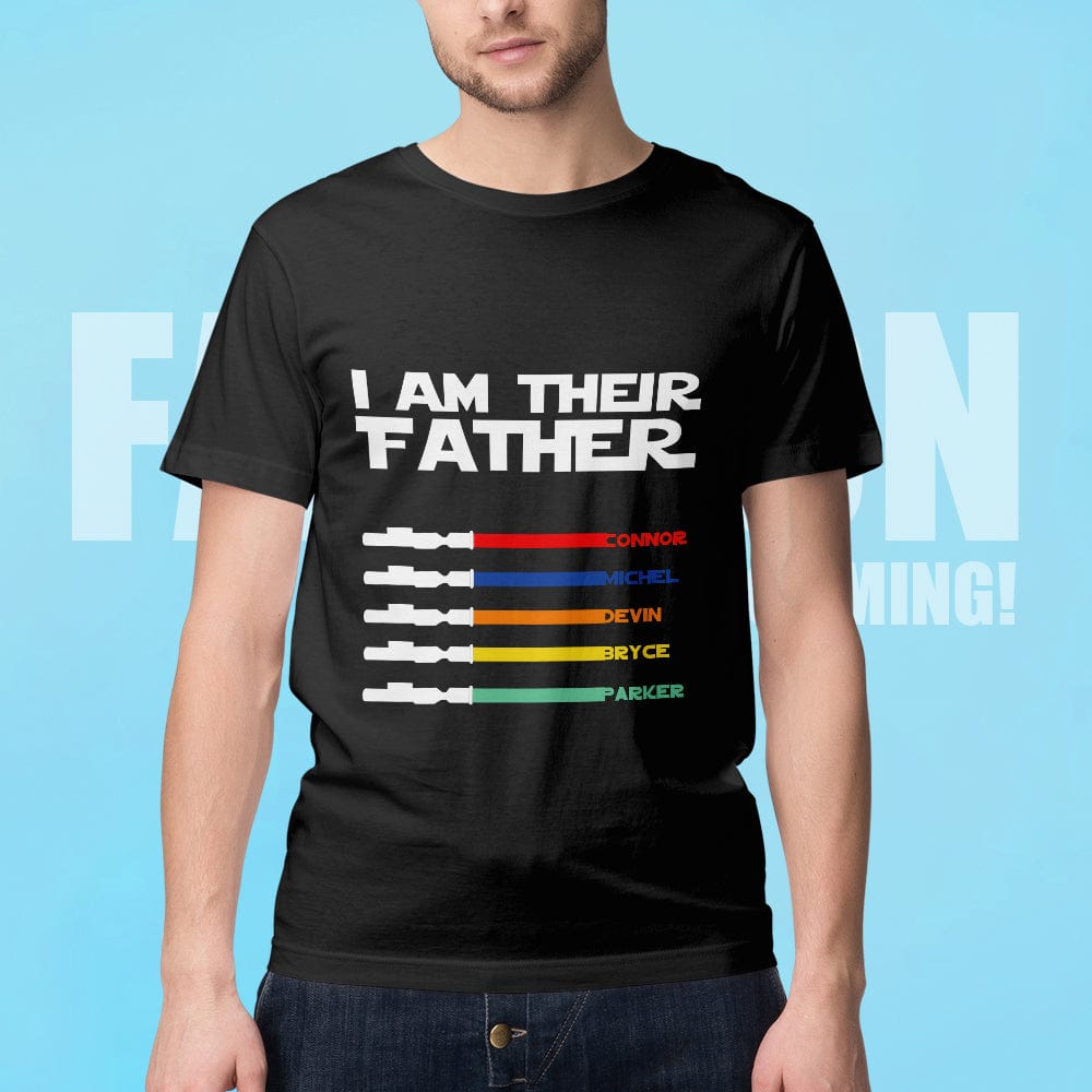 Personalized I Am Their Father T-shirt Custom Name Light Saber T-shirt Father's Day Gifts