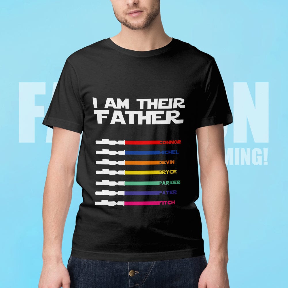 Personalized I Am Their Father T-shirt Custom Name Light Saber T-shirt Father's Day Gifts