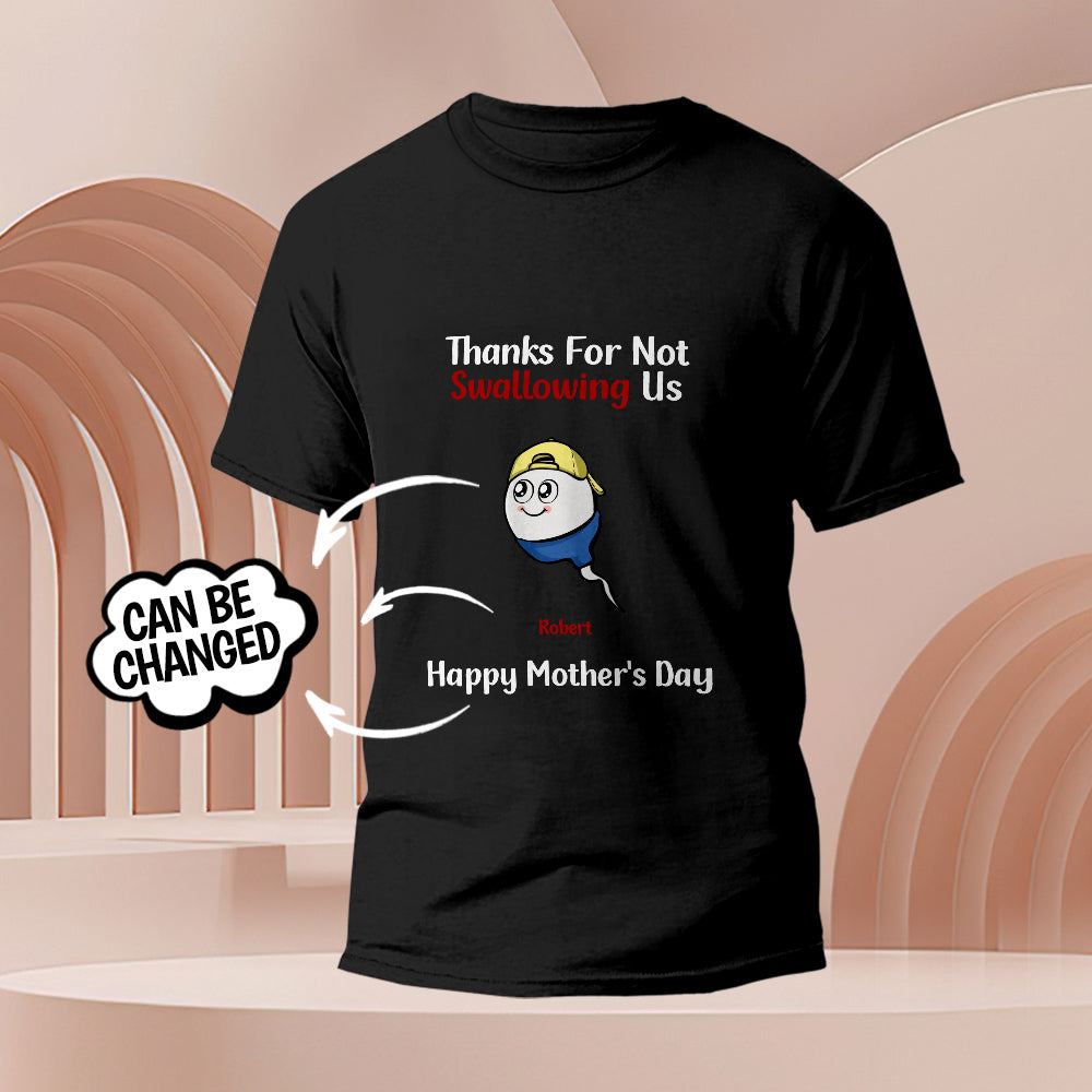 Custom Tadpole Engraved T-Shirt Thanks for Not Swallowing US Funny Gifts for Mom