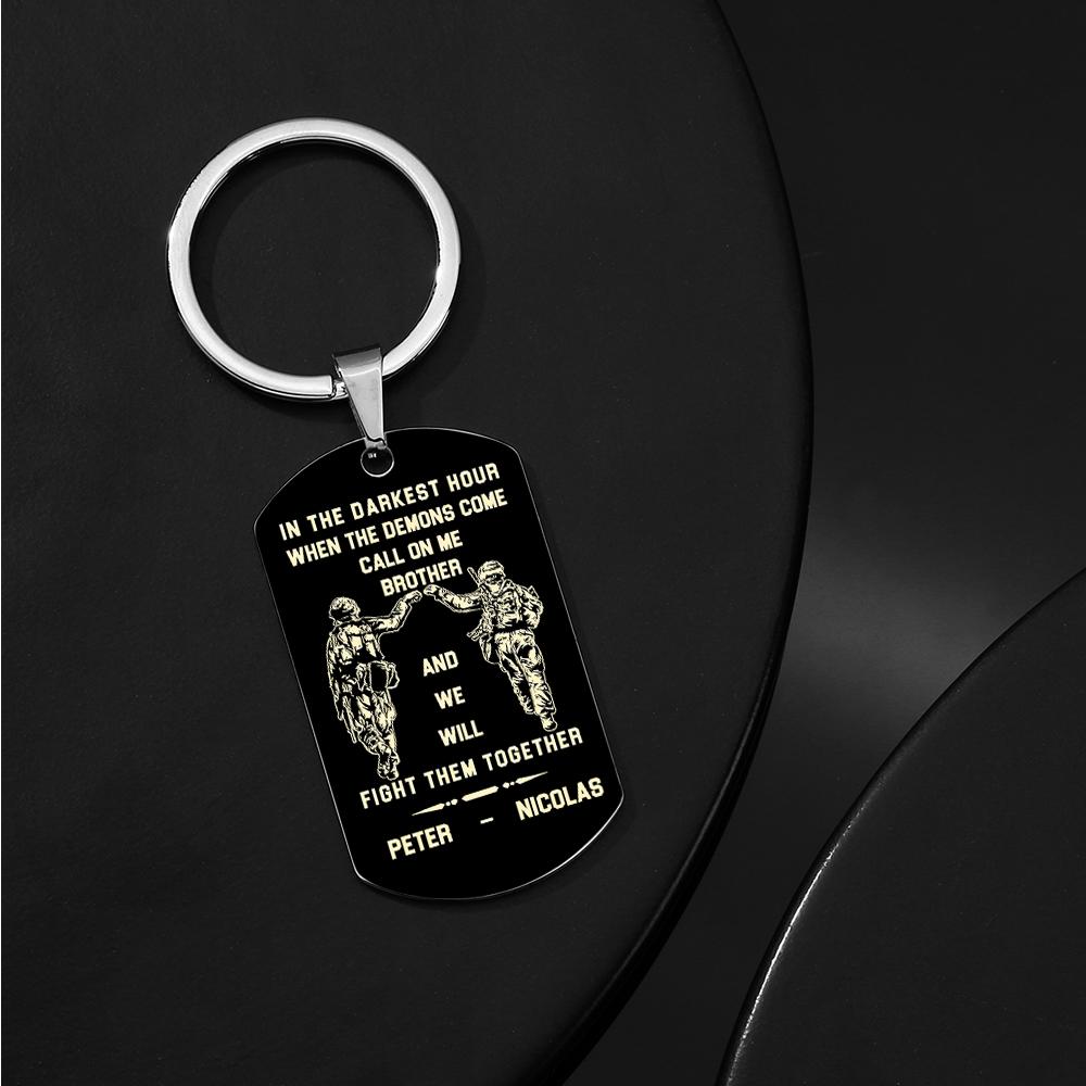 Call On Me Brother Engraved Tag Keychains In The Darkest Hour Gift For Brothers & Friends