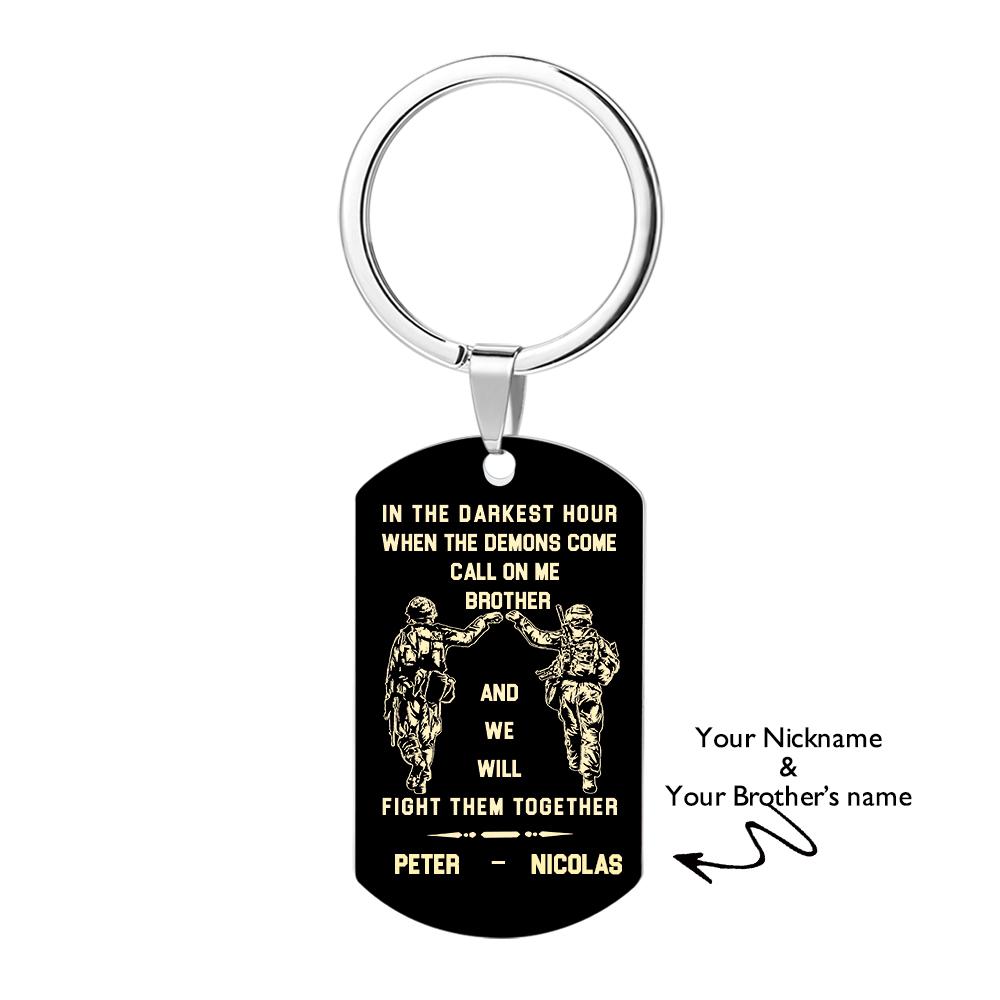 Call On Me Brother Engraved Tag Keychains In The Darkest Hour Gift For Brothers & Friends