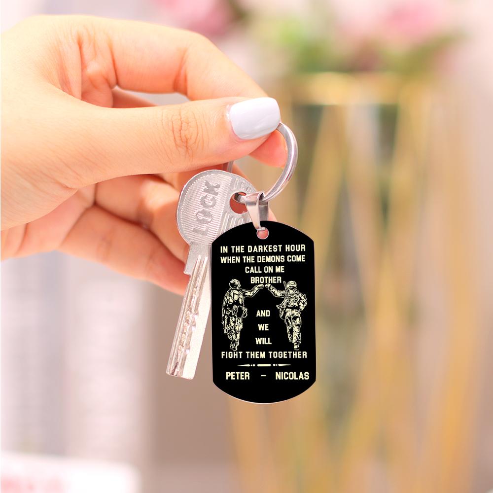 Call On Me Brother Engraved Tag Keychains In The Darkest Hour Gift For Brothers & Friends