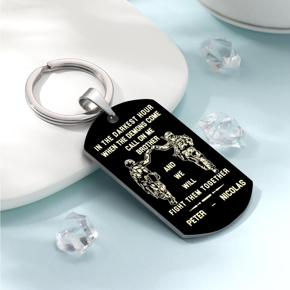 Call On Me Brother Engraved Tag Keychains In The Darkest Hour Gift For Brothers & Friends