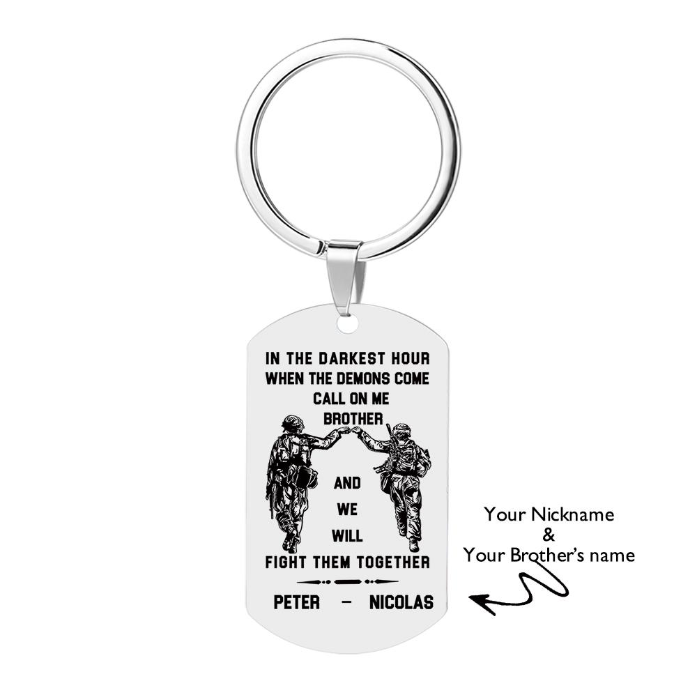 Call On Me Brother Engraved Tag Keychains In The Darkest Hour Gift For Brothers & Friends